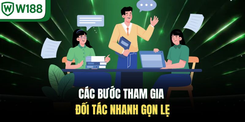Các bước tham gia đối tác nhanh gọn lẹ